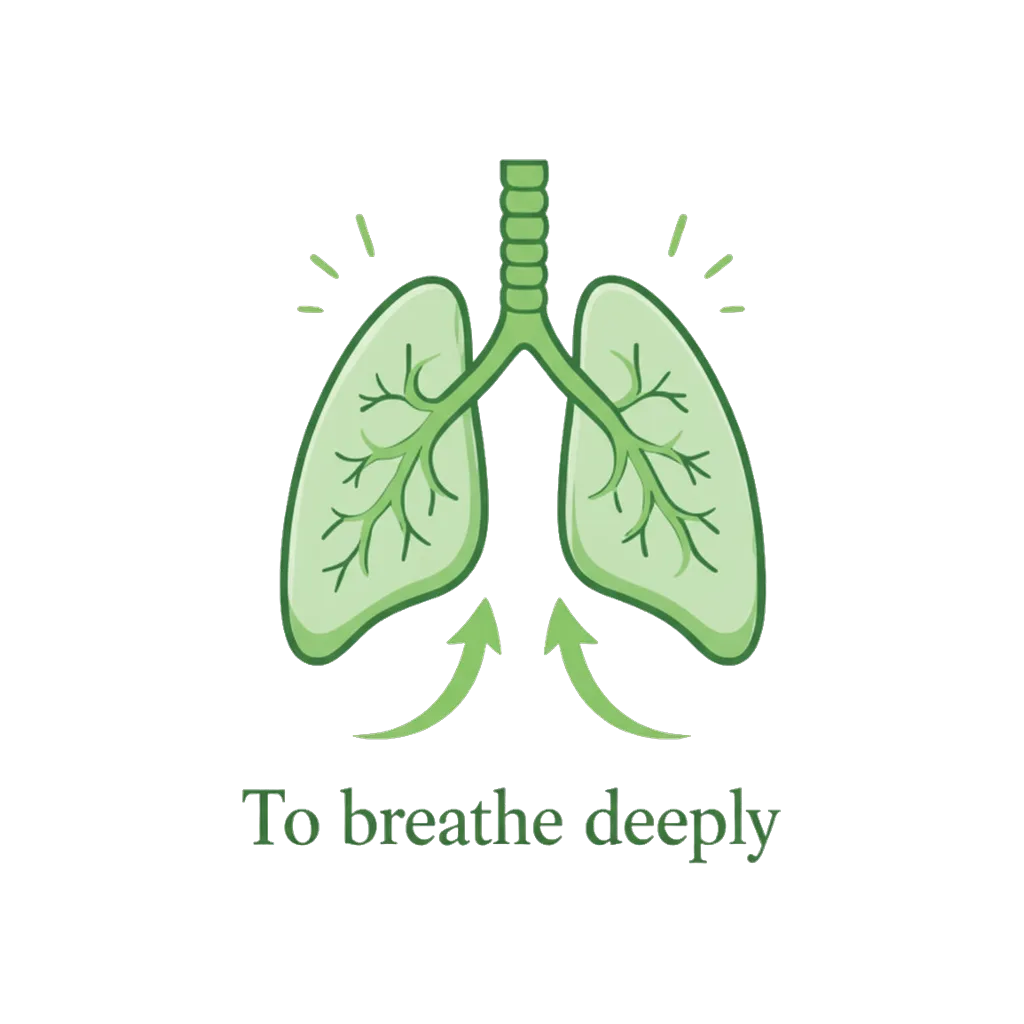 To breathe deeply